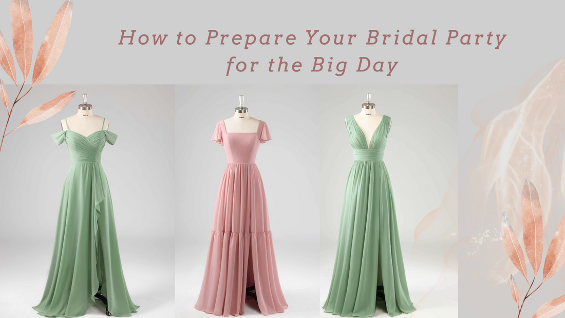 How to Prepare Your Bridal Party for the Big Day